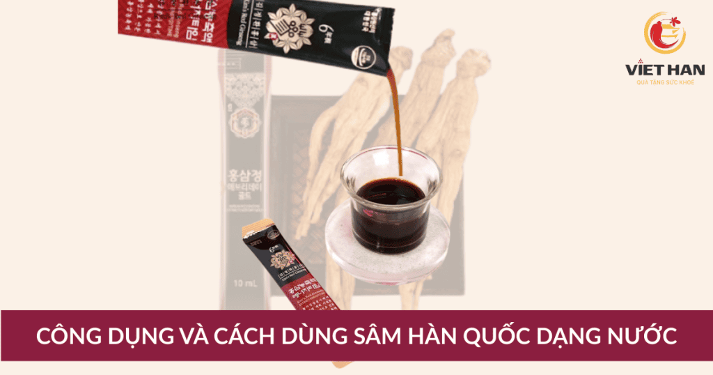 Sâm Hàn Quốc dạng nước
