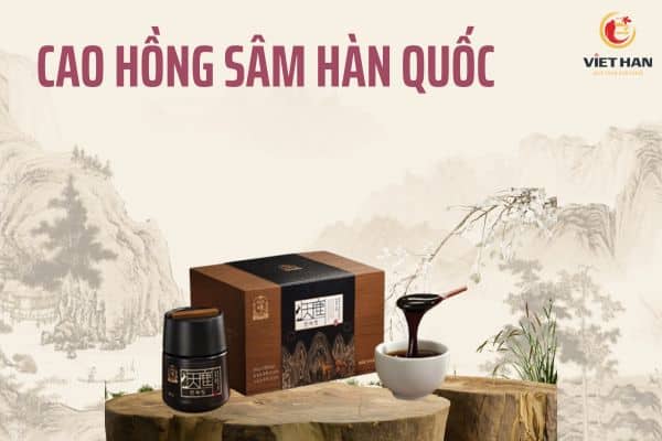 Cao hồng sâm Hàn Quốc là gì