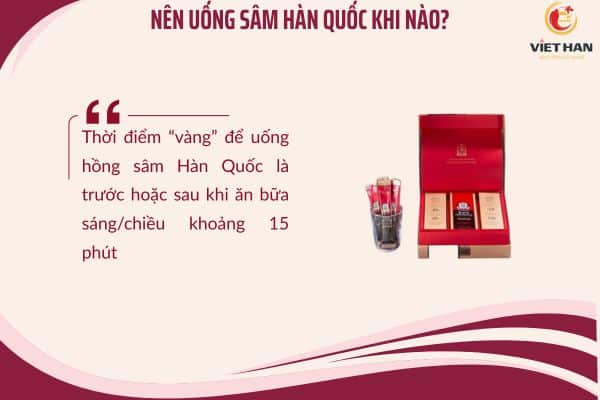 Thời điểm uống nước sâm Hàn Quốc tốt nhất