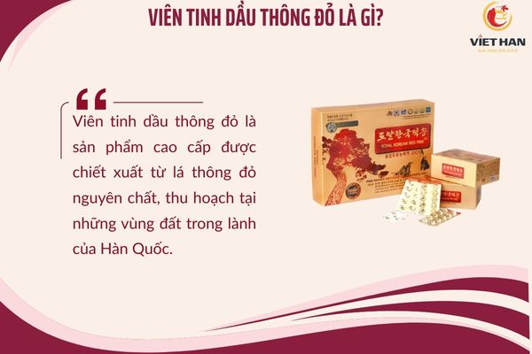 Viên tinh dầu thông đỏ là gì