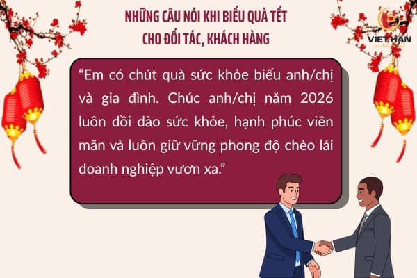 Những câu nói khi biếu quà Tết Bính Ngọ 2026 cho đối tác, khách hàng