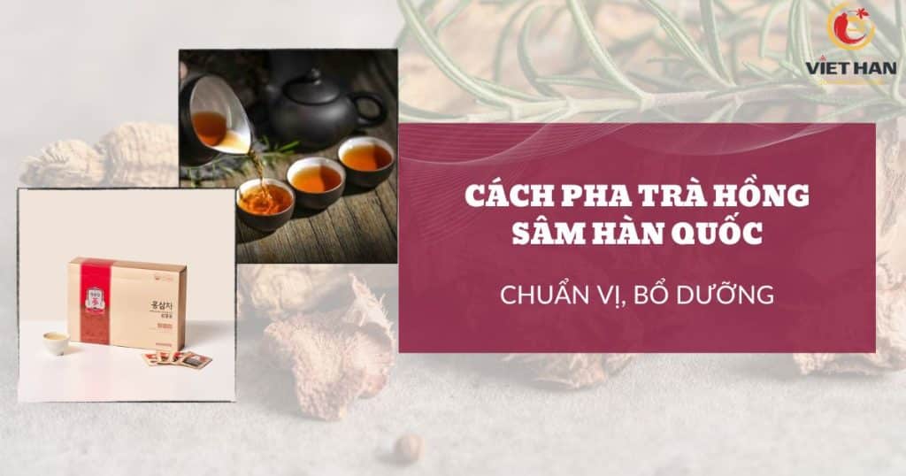 Cách pha trà hồng sâm đúng cách, giữ giá trị dinh dưỡng và hương vị tự nhiên