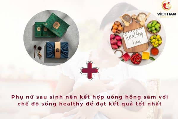 Kết hợp sử dụng hồng sâm với lối sống "healthy" để phục hồi toàn diện